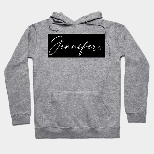 Jennifer Name, Jennifer Birthday Hoodie by flowertafy